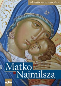 Matko Najmilsza Modlitewnik maryjny