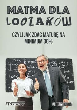 Matma dla Loozaków - Oliwia Ibrom