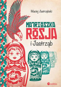Matrioszka Rosja i Jastrząb - ebook - Jastrzębski Maciej