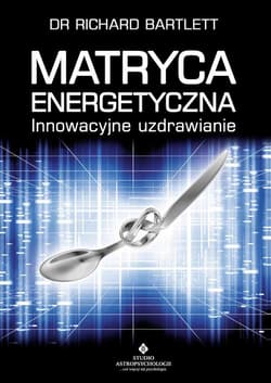 Matryca Energetyczna - Richard Bartlett