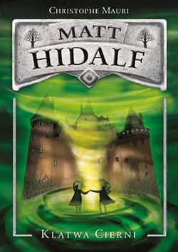 Matt Hidalf. Klątwa cierni - Christophe Mauri