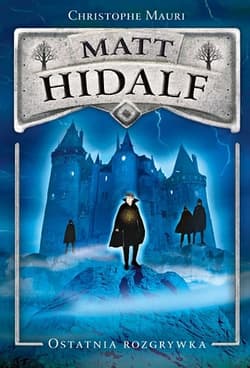 Matt Hidalf. Ostatnia rozgrywka - Christophe Mauri