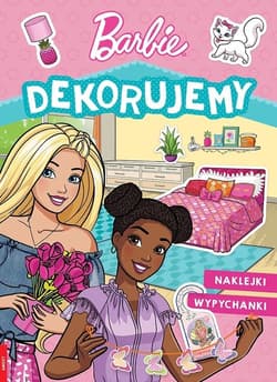 Mattel Barbie Dekorujemy - Opracowanie Zbiorowe