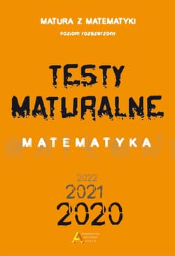 Matura 2015 testy maturalne rozszerzony 2020 - Opracowanie Zbiorowe