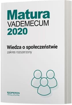 Matura 2020 Vademecum Wiedza o społeczeństwie Zakres rozszerzony Szkoła ponadgimnazjalna - Walczyk Mikołaj, Walendziak Iwona
