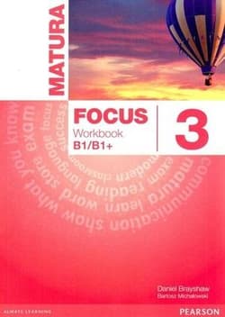 Matura Focus 3 Workbook B1/B1+ Szkoła ponadgimnazjalna - Brayshaw Daniel, Michałowski Bartosz