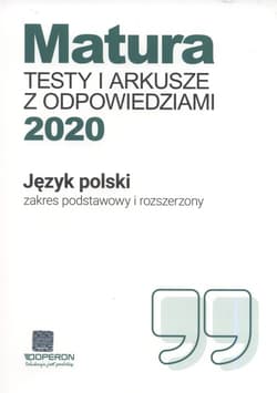 Matura Język polski Testy i arkusze maturalne 2020 Zakres podstawowy i rozszerzony - Banowski Tadeusz