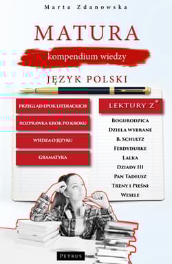 Matura, kompendium wiedzy. Język polski - Marta Zdanowska