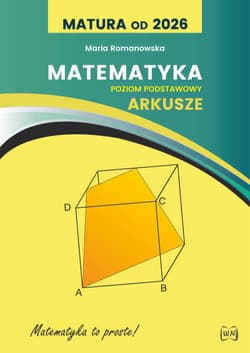 Matura od 2026 Matematyka arkusze poziom podstawowy - Romanowska Maria