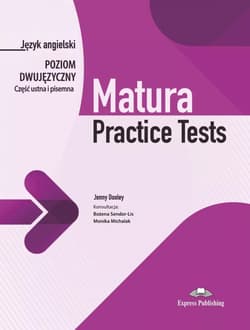 Matura Practice Tests Język angielski Poziom dwujęzyczny Część ustna i pisemna - Dooley Jenny