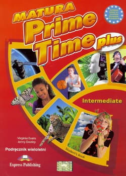 Matura Prime Time Plus Intermediate Podręcznik wieloletni Szkoły ponadgimnazjalne - Evans Virginia, Dooley Jenny