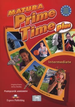Matura Prime Time Plus Intermediate Podręcznik wieloletni Szkoły ponadgimnazjalne - Evans Virginia, Dooley Jenny