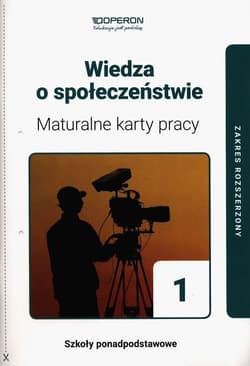 Maturalne karty pracy Wiedza o społeczeństwie 1 Zakres rozszerzony Szkoła ponadpodstawowa - Walendziak Iwona
