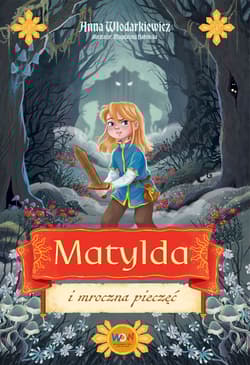 Matylda i mroczna pieczęć. Matylda - Anna Włodarkiewicz