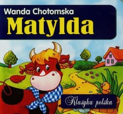 Matylda. Klasyka polska - Wanda Chotomska