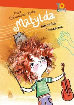 Matylda Tajemnica i marzenia - Anna Czerwińska-Rydel