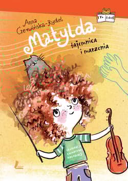 Matylda Tajemnica i marzenia - Anna Czerwińska-Rydel