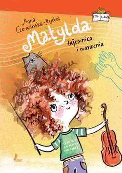 Matylda Tajemnica i marzenia - Anna Czerwińska-Rydel