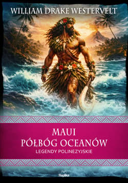 Maui. Półbóg oceanów - William Drake Westervelt