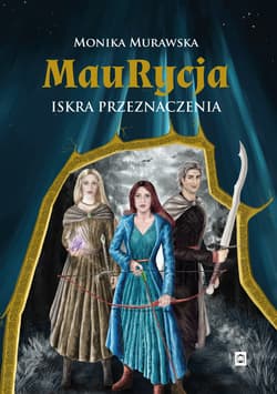 Maurycja Iskra przeznaczenia - Monika Murawska