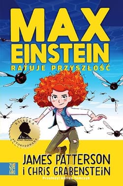Max Einstein ratuje przyszłość - James Patterson, Chris Grabenstein