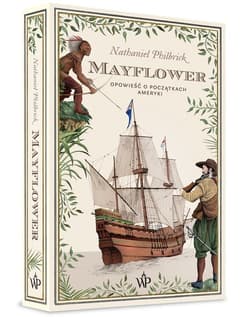 Mayflower Opowieść o początkach Ameryki - Nathaniel Philbrick