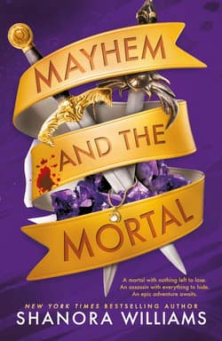 Mayhem and the Mortal - Williams Shanora