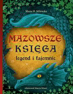Mazowsze. Księga legend i tajemnic. - Ilustracje: Marcin Minor