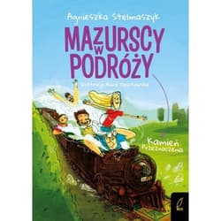 Mazurscy w podróży Tom 3 Kamień przeznaczenia