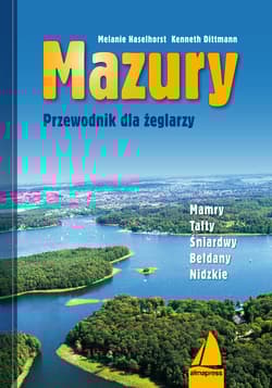 Mazury Przewodnik dla żeglarzy Mamry – Tałty – Śniardwy - Bełdany – Nidzkie