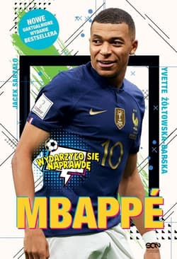 Mbappé Nowy książę futbolu - Yvette Żółtowska-Darska, Jacek Sarzało
