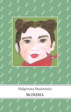 McDusia. Jeżycjada. Tom 19 - Małgorzata Musierowicz