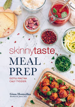 Meal Prep. Gotuj raz na cały tydzień - ebook - Gina Homolka