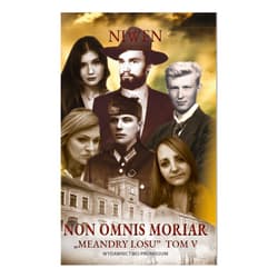 Meandry losu Tom 5 Non Omnis Moriar - Niwen