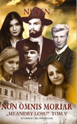 Meandry losu Tom 5 Non Omnis Moriar - Niwen