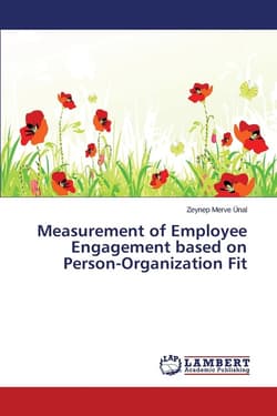 Measurement of Employee Engagement Based on Person-Organization Fit - Unal Zeynep Merve