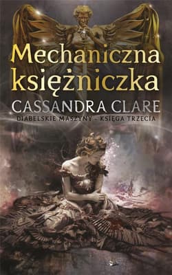 Mechaniczna księżniczka Diabelskie maszyny Tom 3 - Cassandra  Clare