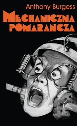 Mechaniczna pomarańcza Wersja R - Anthony Burgess