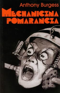 Mechaniczna pomarańcza Wersja R - Anthony Burgess