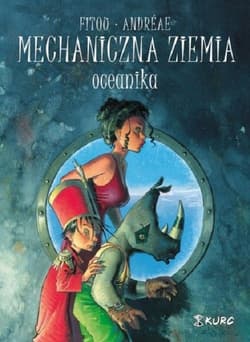 Mechaniczna ziemia Tom 1 Oceanika - Andreae Jean-Baptiste, Fitou Patrick