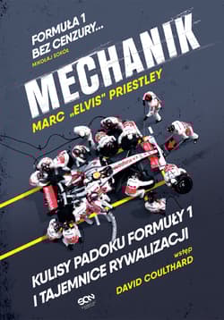 Mechanik Kulisy padoku F1 i tajemnice rywalizacji - Marc Priestley