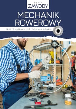 Mechanik rowerowy Proste naprawy i użytkowanie roweru - Korzonek Marcin Jakub