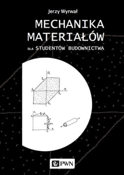 Mechanika materiałów dla studentów budownictwa - Jerzy Wyrwał