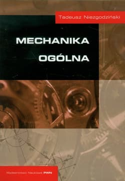 Mechanika ogólna -  Niezgodziński Tadeusz