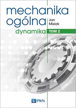 Mechanika ogólna T.2 Dynamika - Jan Misiak