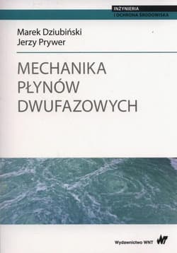 Mechanika płynów dwufazowych - Dziubiński Marek,  Prywer Jerzy
