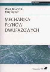 Mechanika płynów dwufazowych - Dziubiński Marek,  Prywer Jerzy
