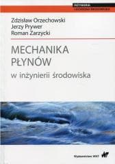 Mechanika płynów w inżynierii środowiska - Orzechowski Zdzisław,  Prywer Jerzy,  Zarzycki Roman
