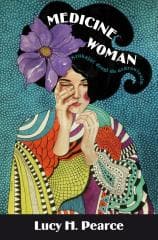 Mecicine Woman, droga - Lucy Pearce