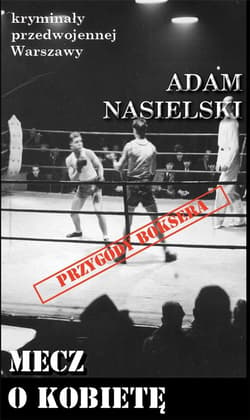 Mecz o kobietę - Adam Nasielski